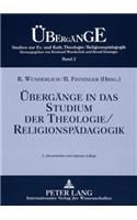 Uebergaenge in das Studium der Theologie/Religionspaedagogik: 2., ueberarbeitete und ergaenzte Auflage