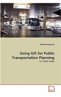Using GIS for Public Transportation Planning: (English)