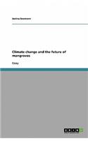 Climate change and the future of mangroves