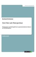Dem Täter aufs Maul geschaut