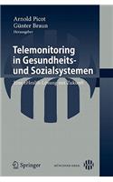 Telemonitoring in Gesundheits- Und Sozialsystemen: Eine Ehealth-Lösung Mit Zukunft