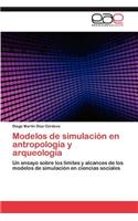Modelos de Simulacion En Antropologia y Arqueologia