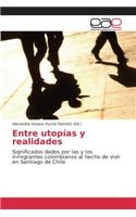 Entre utopías y realidades