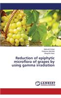 Reduction of epiphytic microflora of grapes by using gamma irradiation