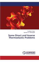 Some Direct and Inverse Thermoelastic Problems