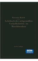 Lehrbuch Der Zeitgemäßen Vorkalkulation Im Maschinenbau