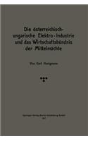 Österreichisch-Ungarische Elektro-Industrie Und Das Wirtschaftsbündnis Der Mittelmächte
