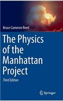 The Physics of the Manhattan Project