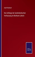 Die Anfänge der landständischen Verfassung im Bisthum Lüttich