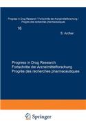 Progress in Drug Research / Fortschritte der Arzneimittelforschung / Progres des Recherches Pharmaceutiques: (16 Progress in Drug Research)