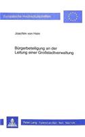 Buergerbeteiligung an der Leitung einer Grosstadtverwaltung
