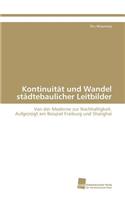 Kontinuität und Wandel städtebaulicher Leitbilder