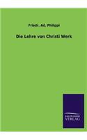Die Lehre von Christi Werk