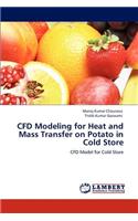 CFD Modeling for Heat and Mass Transfer on Potato in Cold Store