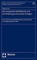 Das Europaische Beihilferecht Und Die Forderung Erneuerbarer Energien
