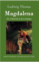 Magdalena: Ein Volksstück in drei Aufzügen