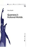 Queneau's Fictional Worlds: (15 Modern French Identities)