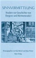 Studien Zur Geschichte Von Exegese Und Hermeneutik / Sinnvermittlung