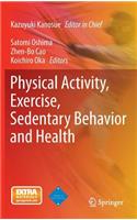 Physical Activity, Exercise, Sedentary Behavior and Health