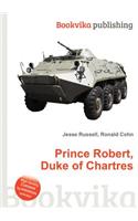 Prince Robert, Duke of Chartres: (English)