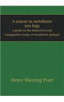 A course in vertebrate zoo&#776;logy a guide to the dissection and comparative study of vertebrate animals