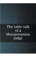 The Table-Talk of a Mesopotamian Judge