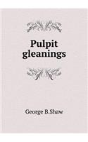 Pulpit gleanings