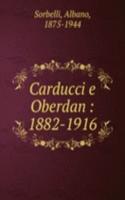 CARDUCCI E OBERDAN 1882-1916