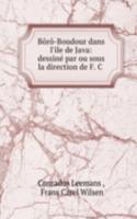 Boro-Boudour dans l'ile de Java: dessine par ou sous la direction de F. C .