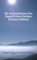 Die Asclepiadaceen Des Regnell'schen Herbars (German Edition)