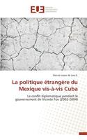 La Politique �trang�re Du Mexique Vis-�-VIS Cuba
