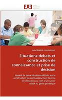 Situations-Débats Et Construction de Connaissance Et Prise de Décision