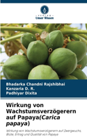 Wirkung von Wachstumsverzögerern auf Papaya(Carica papaya)