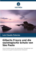 Gilberto Freyre und die soziologische Schule von São Paulo