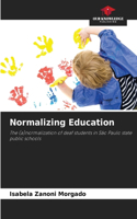 Normalizing Education