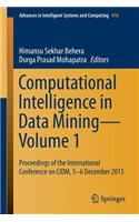 Computational Intelligence in Data Mining--Volume 1
