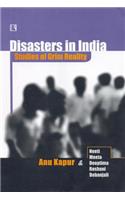 Disasters in India: Studies in Grim Reality