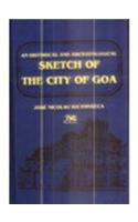 An Historical and Archaeological Sketch of the City of Goa
