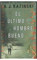 El Ultimo Hombre Bueno