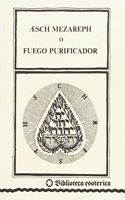 Aaesch Mezareph o Fuego purificador