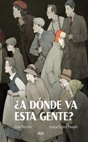 Â¿A donde va esta gente?