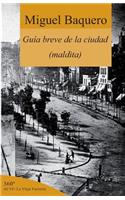 Guía breve de la ciudad (maldita)