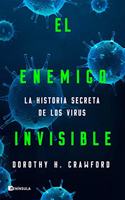 El enemigo invisible: La historia secreta de los virus
