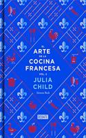El arte de la cocina francesa / The art of French cooking