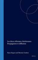 Les Deux Réformes Chrétiennes: Propagation Et Diffusion