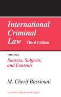 International Criminal Law, Volume 1: Sources, Subjects and Contents