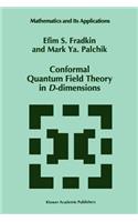 Conformal Quantum Field Theory in D-dimensions