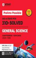 Arihant Prelims Possible IAS & State PCS 310+ Solved General Science Chapterwise - Topicwise (2024 - 1990) | Topical Mindmap | Detailed Explanation | 3500+ PYQs Bullets | 1000+ questions in QR code | For Exam 2025