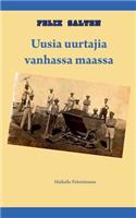 Uusia uurtajia vanhassa maassa