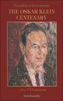Oskar Klein Centenary, The: Proceedings of the Symposium